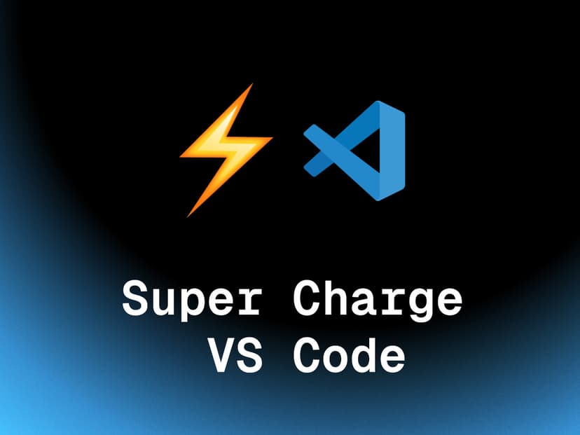 Supercharging VS Code
